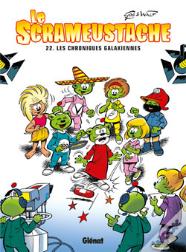 Le Scrameustache Tome 22 : Chroniques Galaxiennes