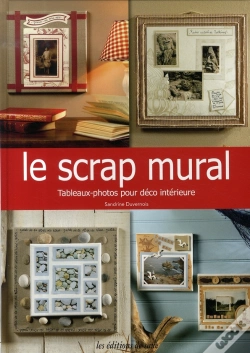 Capa do artigo Le Scrap Mural ; Tableaux-Photos Pour Déco Intérieure