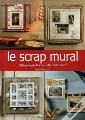 Le Scrap Mural ; Tableaux-Photos Pour Déco Intérieure