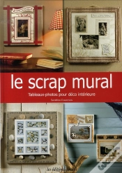 Capa do artigo Le Scrap Mural ; Tableaux-Photos Pour Déco Intérieure