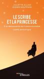 Le Scribe Et La Princesse - A La Decouverte De L Ordre Invisible - Preview