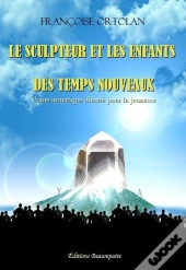 Le Sculpteur Et Les Enfants Des Temps Nouveaux