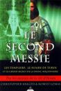 Le Second Messie - Les Templiers, Le Suaire De Turin Et Le Grand Secret De La Franc-Maçonnerie - Preview