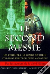 Capa do artigo Le Second Messie - Les Templiers, Le Suaire De Turin Et Le Grand Secret De La Franc-Maçonnerie