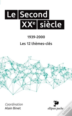 Capa do artigo Le Second Xxe Siècle (1939-2000). Les 12 Thèmes-Clés