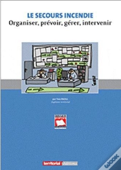 Capa do artigo Le Secours Incendie ; Organiser, Prévoir, Gérer, Intervenir