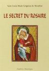 Le Secret Admirable Du Très Saint Rosaire : Pour Se Convertir Et Se Sauver