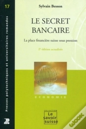 Capa do artigo Le Secret Bancaire : La Place Financière Suisse Sous Pression.