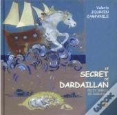 Le Secret De Dardaillan ; Petit Cheval De Camargue