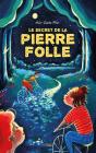 Le Secret De La Pierre Folle - Preview