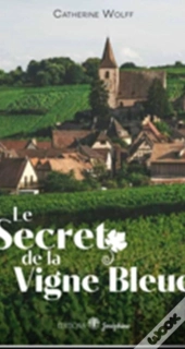 Le Secret De La Vigne Bleue