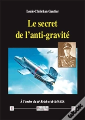 Le Secret De L'Anti-Gravité
