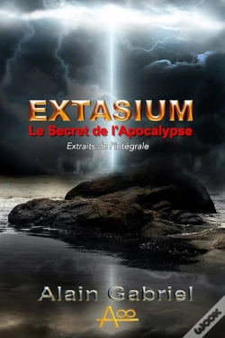 Capa do artigo Le Secret De L'Apocalypse - Extasium - Extraits