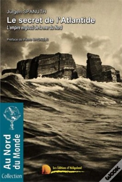 Capa do artigo Le Secret De L'Atlantide ; L'Empire Englouti De La Mer Du Nord