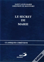 Le Secret De Marie ; Classiques Chrétiens
