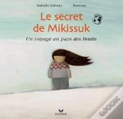 Capa do artigo Le Secret De Mikissuk ; Un Voyage Au Pays Des Inuits