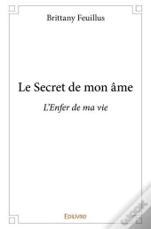 Le Secret De Mon Ame - L'Enfer De Ma Vie