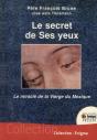 Le Secret De Ses Yeux ; Le Miracle De La Vierge Du Mexique - Preview