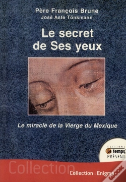 Capa do artigo Le Secret De Ses Yeux ; Le Miracle De La Vierge Du Mexique
