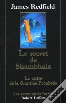 Le Secret De Shambhala ; A La Quete De La Onzieme Prophetie