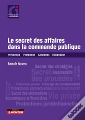 Le Secret Des Affaires Dans La Commande Publique : Prévention, Protection, Sanctions, Réparation