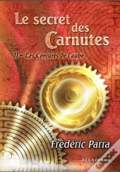 Le Secret Des Carnutes T.2 ; Les Conjurés De L'Aube