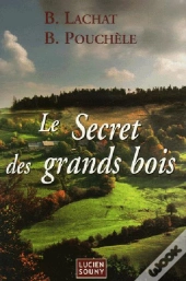 Le Secret Des Grands Bois
