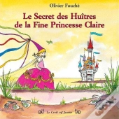 Le Secret Des Huitres De La Fine Princesse Claire