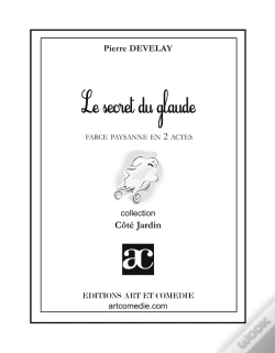 Capa do artigo Le Secret Du Glaude : Farce Paysanne En Deux Actes