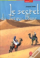 Le Secret Du Targui Blanc