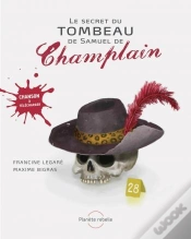 Capa do artigo Le Secret Du Tombeau De Samuel De Champlain
