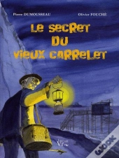 Le Secret Du Vieux Carrelet