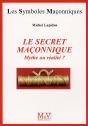 Le Secret Maconnique Mythe Ou Realite ? - Preview