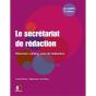 Le Secrétariat De Rédaction ; Relecture, Editing, Suivi De Réalisation (2e Édition) - Preview