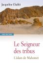 Le Seigneur Des Tribus ; L'Islam De Mahomet - Preview
