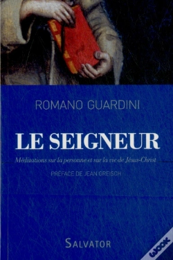 Capa do artigo Le Seigneur ; Méditations Sur La Personne Et Sur La Vie De Jésus-Christ