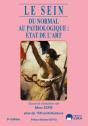 Le Sein : Du Normal Au Pathologique : État De L'Art (5e Édition) - Preview