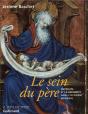 Le Sein Du Père : Abraham Et La Paternité Dans L'Occident Médiéval - Preview