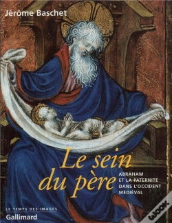 Capa do artigo Le Sein Du Père : Abraham Et La Paternité Dans L'Occident Médiéval