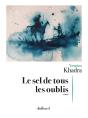 Le Sel De Tous Les Oublis - Preview