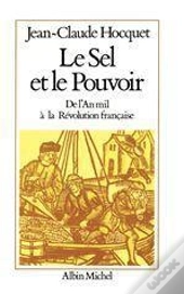 Le Sel Et Le Pouvoir