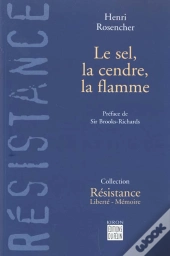 Le Sel, La Cendre, La Flamme