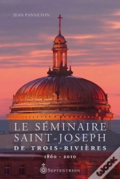 Capa do artigo Le Séminaire Saint-Joseph De Trois-Rivières ; 1860-2010