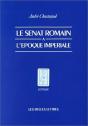 Le Sénat Romain À L'Époque Impériale : Recherches Sur La Composition De L'Assemblée Et Le Statut De Ses Membres. - Preview