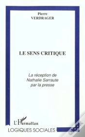 Capa do artigo Le Sens Critique ; La Reception De Nathalie Sarraute Par La Presse
