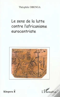 Capa do artigo Le Sens De La Lutte Contre L'Africanisme Eurocentriste