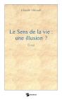 Le Sens De La Vie : Une Illusion ? - Preview