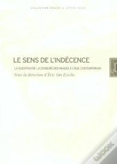 Le Sens De L'Indécence : La Question De La Censure Des Images À L'Âge Contemporain