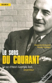 Capa do artigo Le Sens Du Courant ; La Vie De Henri Georges Doll, Inventeur