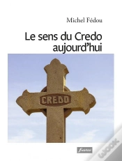 Capa do artigo Le Sens Du Credo Aujourdhui